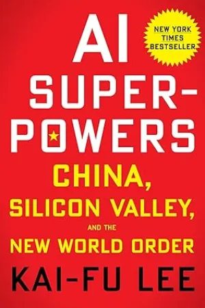 Ai Superpowers: China, Silicon Valley, And The New World Order [Hardcover] [Rarebooks]