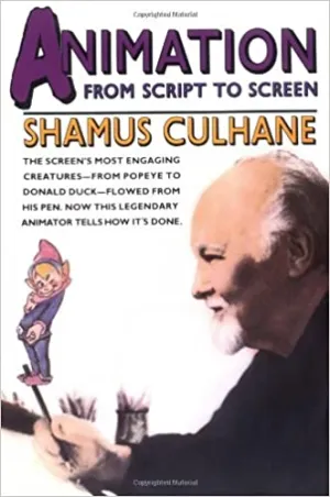 Animation: From Script to Screen (RARE BOOKS)