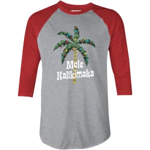 Mele Kalikimaka - 3/4 Sleeve Raglan T-Shirt