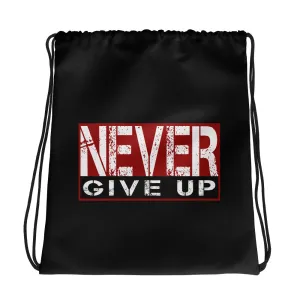 Never Give Up Drawstring bag